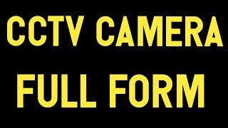 Full form of CCTV is CLOSED-CIRCUIT TELEVISION or CCTV stands for CLOSED-CIRCUIT TELEVISION. CCTV IP Camera, CCTV NVR, CCTV DVR, CCTV bullet camera, CCTV Dome Camera, CCTV Night Vision, CCTV whether proof.